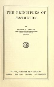 Cover of: The principles of aesthetics by De Witt H. Parker