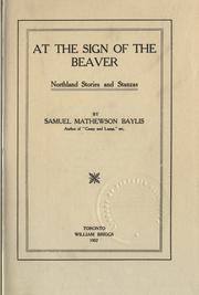 Cover of: At the sign of the beaver: northland stories and stanzas