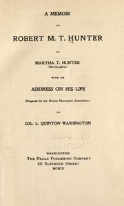 A memoir of Robert M.T. Hunter by Martha T. Hunter