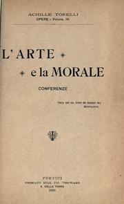 Cover of: L' arte e la morale: conferenze.
