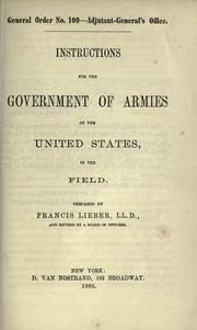 Cover of: Instructions for the government of armies of the United States, in the field by United States Department of War