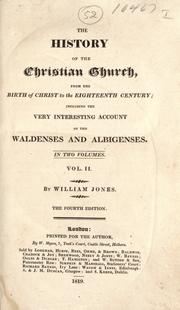 Cover of: The history of the Christian Church from the birth of Christ to the eighteenth century: including the very interesting account of the Waldenses and Albigenses.