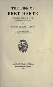 Cover of: The life of Bret Harte, with some account of the California pioneers