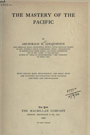 Cover of: The mastery of the Pacific. by Archibald R. Colquhoun, Archibald R. Colquhoun