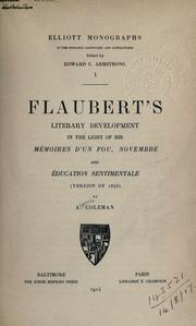 Cover of: Flaubert's literary development in the light of his M©Øemoires d'un fou, Novembre and ©ØEducation sentimentale (version of 184