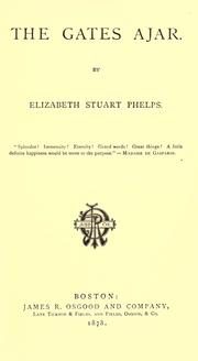 The gates ajar by Elizabeth Stuart Phelps