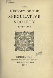 Cover of: The history of the Speculative society, 1764-1904.