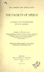 Cover of: The genesis and dissolution of the faculty of speech: a clinical and psychological study of aphasia.