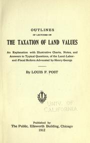 Cover of: Outlines of lectures on the taxation of land values by Post, Louis Freeland