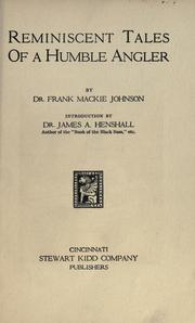 Cover of: Reminiscent tales of a humble angler by Frank Mackie Johnson