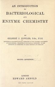 Cover of: An introduction to bacteriological and enzyme chemistry. by Gilbert J. Fowler