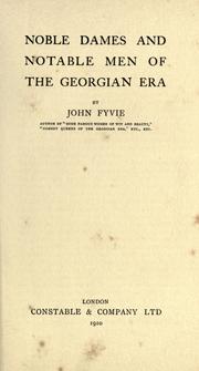 Cover of: Noble dames and notable men of the Georgian era by John Fyvie