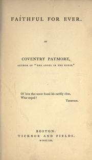 Cover of: Faithful for ever by Coventry Kersey Dighton Patmore