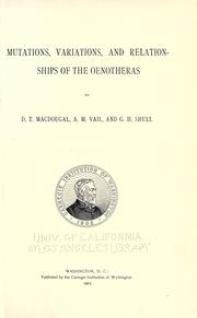 Cover of: Mutations, variations, and relationships of the oenotheras by MacDougal, Daniel Trembly, MacDougal, Daniel Trembly