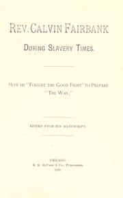 Cover of: Rev. Calvin Fairbank during slavery times by Fairbank, Calvin