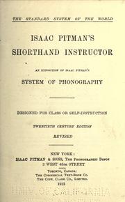 Cover of: Isaac Pitman's shorthand instructor: an exposition of Isaac Pitman's system of phonography.