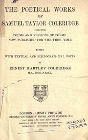Cover of: Poetical works, including poems and versions of poems now published for the first time. by Samuel Taylor Coleridge, Samuel Taylor Coleridge
