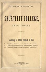 Jubilee memorial of Shurtleff College, Upper Alton, Ill by Shurtleff College.