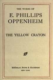 Cover of: The yellow crayon by Edward Phillips Oppenheim