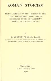 Cover of: Roman Stoicism: being lectures on the history of the Stoic philosophy with special reference to its development within the Roman Empire