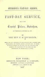 Cover of: Spurgeon's fast-day sermon: fast-day service held at Crystal Palace, Sydenham, on Wednesday, October 7th, 1857 2 editions By Charles Haddon Spurgeon