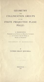 Geometry and collineation groups of the finite projective plane PG (2,2²) .. by Ulysses Grant Mitchell