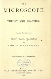 Cover of: The microscope in theory and practice by Carl Wilhelm von Nägeli