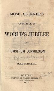 Cover of: Mose Skinner's great world's jubilee and humstrum convulsion by James E. Brown, James E. Brown