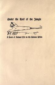 Cover of: Under the roof of the jungle by Charles Livingston Bull