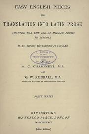 Cover of: Easy English pieces for translation into Latin prose by Arthur Charles Champneys, Arthur Charles Champneys