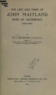 Cover of: The life and times of John Maitland, Duke of Lauderdale, 1616-1682