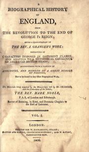Cover of: A biographical history of England, from the revolution to the end of George I's reign by Mark Noble