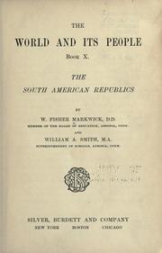 Cover of: The South American republics by W. Fisher Markwick