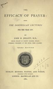 Cover of: The efficacy of prayer: being the Donnellan lectures, for the year 1877.
