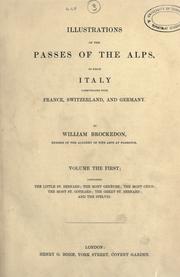 Cover of: Illustrations of the passes of the Alps, by which Italy communicates with France, Switzerland, and Germany.