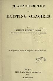 Cover of: Characteristics of existing glaciers. by Hobbs, William Herbert