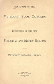 Cover of: Centennial of the Methodist Book Concern and dedication of the new Publishing and Mission Building of the Methodist Episcopal Church.