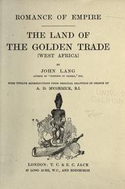 Cover of: The land of the golden trade (West Africa) by Lang, John, Lang, John