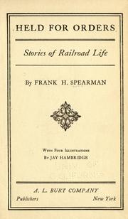 Held For Orders by Frank H. Spearman
