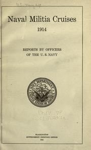 Cover of: Naval militia cruises, 1914: reports by officers of the U. S. Navy.