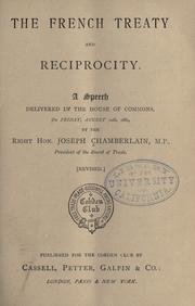 Cover of: The French treaty and reciprocity by Joseph Chamberlain, Joseph Chamberlain