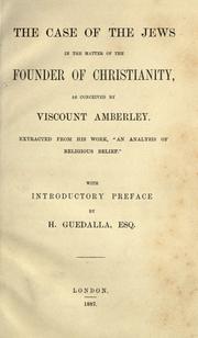 Cover of: The case of the jews in the matter of the founder of christianity by Amberley, John Russell viscount
