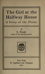 Cover of: The girl at the Halfway house by Emerson Hough