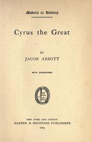Cover of: Cyrus, the Great by Jacob Abbott