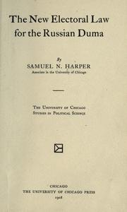 Cover of: The new electoral law for the Russian Duma by Samuel N. Harper, Samuel N. Harper