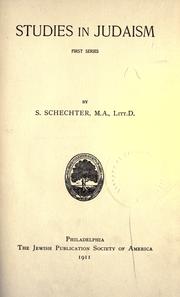 Cover of: Studies in Judaism by Solomon Schechter, Solomon Schechter