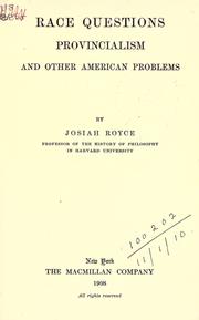Cover of: Race questions, provincialism, and other American problems. by Josiah Royce