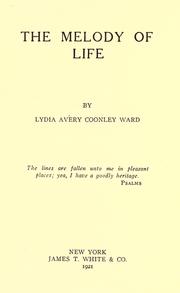 Cover of: The melody of life by Lydia Avery Coonley Ward