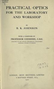 Cover of: Practical optics for the laboratory and workshop by Johnson, B. K.