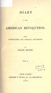 Cover of: Diary of the American Revolution: from newspapers and original documents.